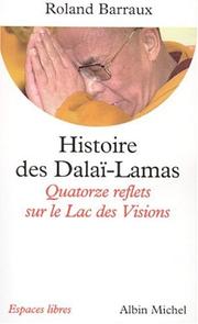 Cover of: Histoire des Dalaï-Lamas  by Roland Barreaux, Dagpo Rimpotché