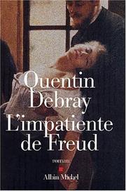 Cover of: L'Impatiente de Freud by Quentin Debray