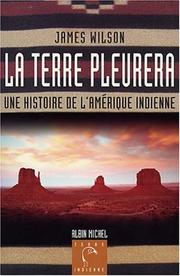 Cover of: La Terre pleurera : Une histoire de l'Amérique indienne