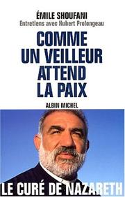 Comme un veilleur attend la paix by Emile Shoufani