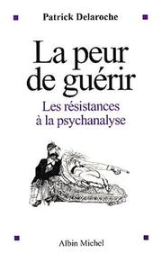 Cover of: La Peur de guérir  by Patrick Delaroche