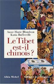 Cover of: Le Tibet est-il chinois ? by Anne-Marie Blondeau, Katia Buffetrille