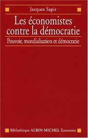 Cover of: Les Economistes contre la démocratie  by Jacques Sapir