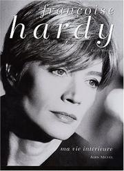 Cover of: Françoise Hardy, ma vie intérieure