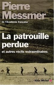Cover of: La Patrouille perdue et autres récits extraordinaires by Pierre Messmer