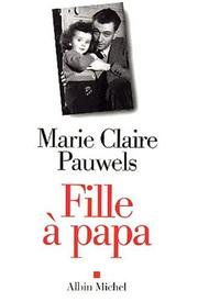 Cover of: Fille à papa by Marie-Claire Pauwels, Marie-Claire Pauwels