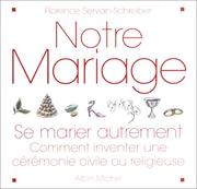 Cover of: Notre mariage : Se marier autrement - Comment inventer une cérémonie civile ou religieuse