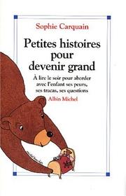 Cover of: Petites histoires pour devenir grand