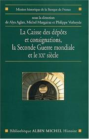 Cover of: La Caisse Des Depots Et Consignations, La Seconde Guerre Mondiale Et Le Xxe Siecle