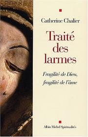 Cover of: Traité des larmes : Fragilité de Dieu, fragilité de l'âme
