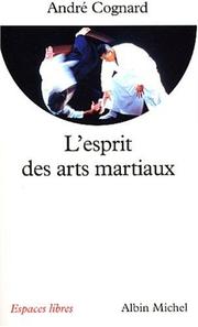 Cover of: L'esprit des arts martiaux by André Cognard