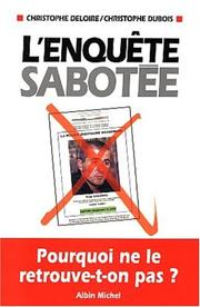 Cover of: L'Enquête sabotée  by Christophe Deloire, Christophe Dubois