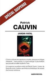Cover of: Jardin fatal by Patrick Cauvin