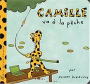 Cover of: Camille va à la pêche by Jacques Duquennoy