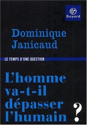 Cover of: L'homme va-t-il dépasser l'humain ? by Dominique Janicaud