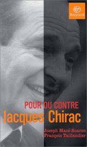 Cover of: Pour Ou Contre Jacques Chirac by Joseph Macé-Scaron