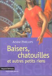 Cover of: Baisers, chatouilles et autres petits riens by Adam Phillips