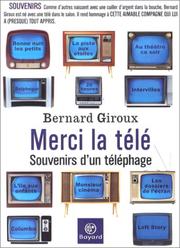 Cover of: Merci la télé  by Bernard Giroux