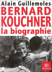 Cover of: Bernard Kouchner  by Alain Guillemoles