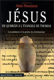 Cover of: Jésus de Qumrân à l'Evangile de Thomas by Conférences de l'Etoile, Alain Houziaux