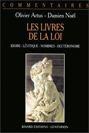 Cover of: Les livres de la loi by Olivier Artus, Damien Noël, Bible. A. T. Pentateuque. Français. Extraits. 19