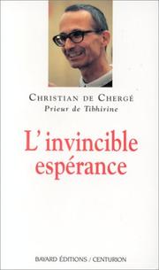 L'Invincible espérance by Christian de Chergé, Bruno Chenu