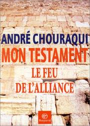 Cover of: Mon testament : Le Feu de l'alliance