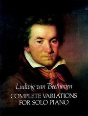 Cover of: Complete Variations for Solo Piano by Ludwig van Beethoven