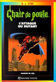 Cover of: L'Attaque Du Mutant/the Attack of the Mutant by R. L. Stine