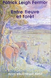 Cover of: Entre fleuve et forêt
