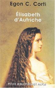 Élisabeth d'Autriche by Corti, C. Egon, Marguerite Diehl