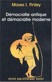 Cover of: Démocratie antique et démocratie moderne by Finley, I. Moses, Pierre Vidal-Naquet