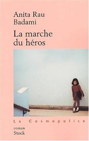 Cover of: La Marche du héros by Anita Rau Badami
