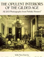 Cover of: The Opulent Interiors of the Gilded Age: All 203 Photographs from Artistic Houses, with New Text