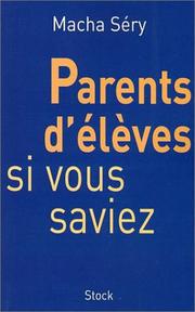Cover of: Parents d'élèves, si vous saviez by M. Sery