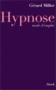 Cover of: Hypnose mode d'emploi by Gérard Miller