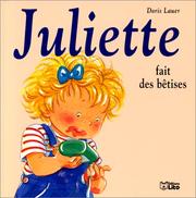 Cover of: Juliette fait des bêtises