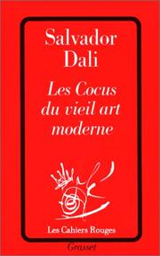 Cover of: Les Cocus du vieil art moderne by Salvador Dalí