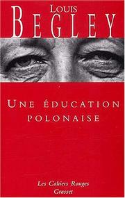 Cover of: Une éducation polonaise by Louis Begley