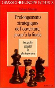 Cover of: Prolongements stratégiques de l'ouverture, jusqu'à la finale by Edmar Mednis