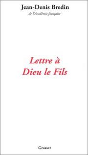 Cover of: Lettre à Dieu le Fils by Jean-Denis Bredin