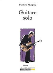 Cover of: Guitare solo by Martina Murphy