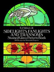 Cover of: Sidelights, fanlights, and transoms stained glass pattern book: 180 designs for workable projects