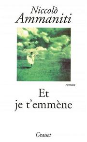 Cover of: Et je t'emmène by Niccolò Ammaniti