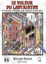 Cover of: Le voleur du labyrinthe : un bandit à traquer, une enquête à résoudre