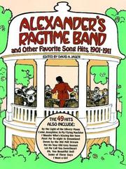 Cover of: Alexander's Ragtime Band and Other Favorite Song Hits, 1901-1911 by David A. Jasen