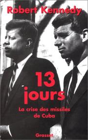 Cover of: 13 jours : la crise des missiles de Cuba