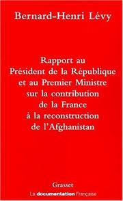 Cover of: Rapport au Président de la République et au Premier Ministre sur la contribution de la France à la reconstruction de l'Afghanistan