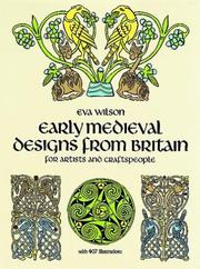 Cover of: Celtic and early medieval designs from Britain for artists and craftspeople by Wilson, Eva