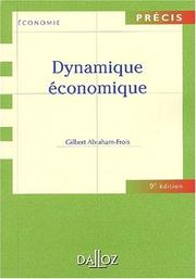 Cover of: Dynamique economique 9 édition by Gilbert Abraham-Frois